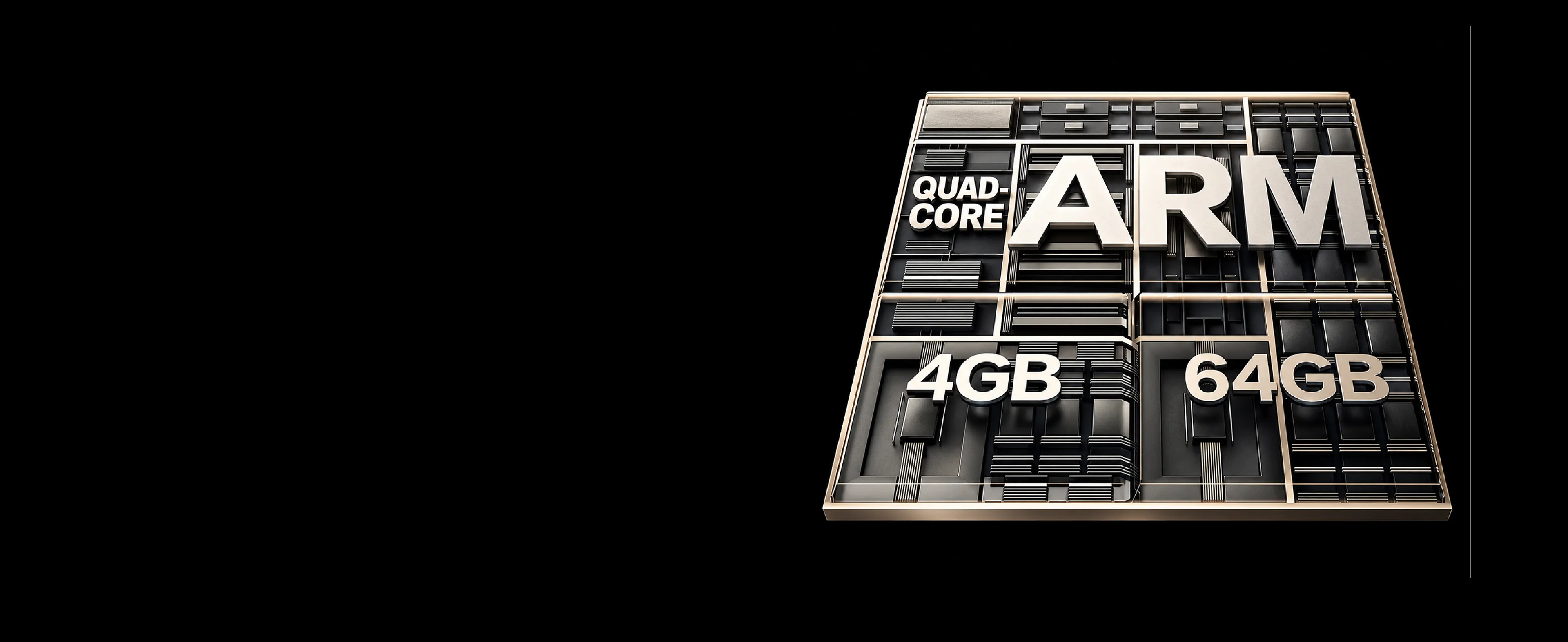 QUAD-CORE ARM 4GB + 64GB STORAGE